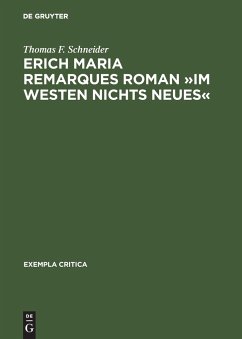 Erich Maria Remarques Roman »Im Westen nichts Neues« - Schneider, Thomas F.