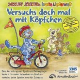 Versuchs doch mal mit Köpfchen