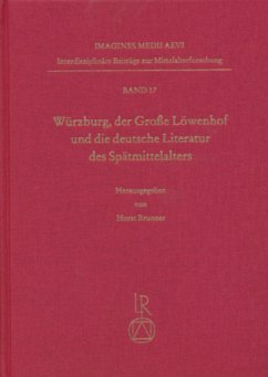 Würzburg, der Große Löwenhof und die deutsche Literatur des Spätmittelalters