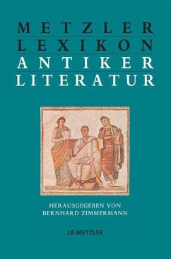 Metzler Lexikon antiker Literatur - Zimmermann, Bernhard (Hrsg.)