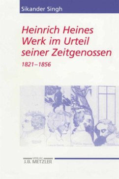 Kommentar 1821 bis 1856 und Register / Heinrich Heines Werk im Urteil seiner Zeitgenossen 13 - Singh, Sikander