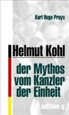 Helmut Kohl - der Mythos vom Kanzler der Einheit