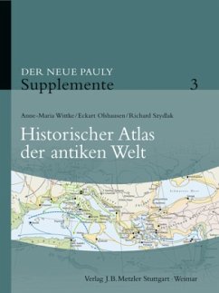 Historischer Atlas der Antiken Welt / Der Neue Pauly - Supplemente Bd.3 - Wittke, Anne / Olshausen, Eckart / Szydlak, Richard