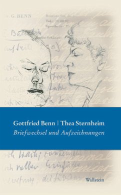 Briefwechsel und Aufzeichnungen - Benn, Gottfried; Sternheim, Thea