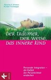 Der Träumer, der Weise, das innere Kind