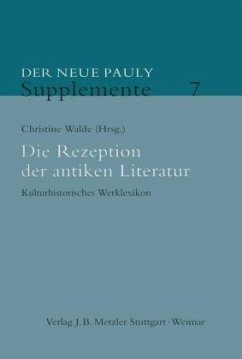 Die Rezeption der antiken Literatur / Der Neue Pauly - Supplemente 7