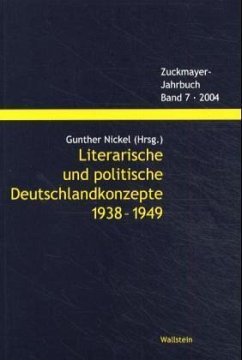 Literarische und politische Deutschlandkonzepte 1938-1949 - Nickel, Gunther / Rotermund, Erwin / Wagener, Hans (Hgg.)