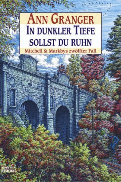 In dunkler Tiefe sollst du ruhn / Mitchell & Markby Bd.12 - Granger, Ann