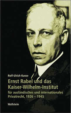 Cover Ernst Rabel und das Kaiser-Wilhelm-Institut für ausländisches und internationales Privatrecht 1926-1945