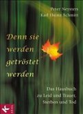 Denn sie werden getröstet werden Denn sie werden getröstet werden