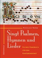 Singt Psalmen, Hymnen und Lieder, m. Audio-CD - Nonn, Nikolaus