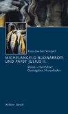 Michelangelo Buonarroti und Papst Julius II.
