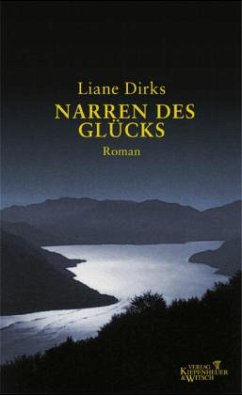 Narren des Glücks - Dirks, Liane