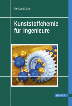 Kunststoffchemie für Ingenieure - Kaiser, Wolfgang