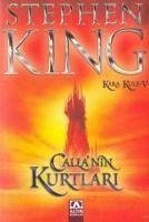 Callanin Kurtlari - Kara Kule Serisi 5. Kitap - King, Stephen