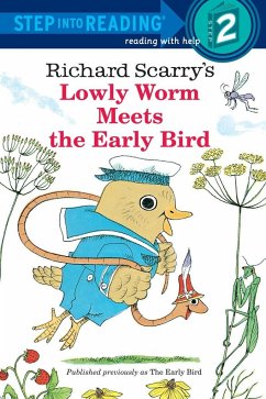 Richard Scarry's Lowly Worm Meets the Early Bird - Scarry, Richard