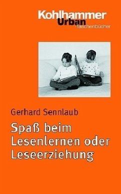 Spaß beim Lesenlernen oder Leseerziehung? - Sennlaub, Gerhard