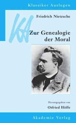 Friedrich Nietzsche: Genealogie der Moral - Höffe, Otfried (Hrsg.)