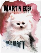 Martin Eder, Die Kalte Kraft - Eder, Martin