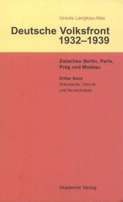 Dritter Band: Dokumente zur Geschichte des Ausschusses zur Vorbereitung einer deutschen Volksfront, Chronik und Verzeichnisse - Langkau-Alex, Ursula