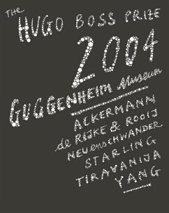 The Hugo Boss Prize 2004 - Solomon R. Guggenheim Museum, New York (Hrsg.)