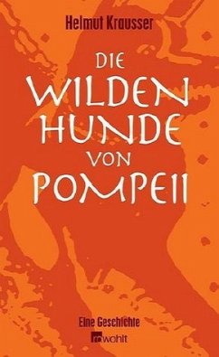 Die wilden Hunde von Pompeii - Krausser, Helmut
