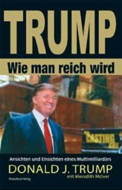 Wie man Reich wird - Trump, Donald J.