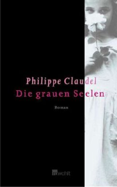 Die grauen Seelen - Claudel, Philippe