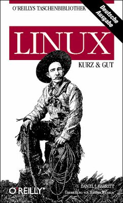 Linux - kurz & gut - J. Barrett, Daniel