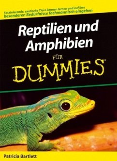 Reptilien und Amphibien für Dummies - Bartlett, Patricia