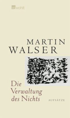 Die Verwaltung des Nichts - Walser, Martin