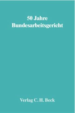 50 Jahre Bundesarbeitsgericht - Oetker, Hartmut / Preis, Ulrich / Rieble, Volker (Hrg.)