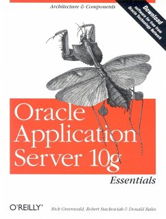 Oracle Application Server 10g Essentials - Greenwald, Rick; Stackowiak, Robert; Bales, Donald J.