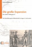 Die große Expansion / Das moderne Weltsystem Bd.3