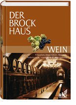 Der Brockhaus Wein - Der Brockhaus Wein. Internationale Anbaugebiete, Rebsorten und Fachbegriffe.