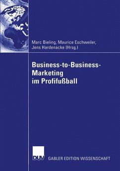 Business-to-Business-Marketing im Profifußball - Bieling, Marc / Eschweiler, Maurice / Hardenacke, Jens (Hgg.)