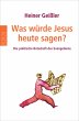 Was würde Jesus heute sagen? - Bild 1