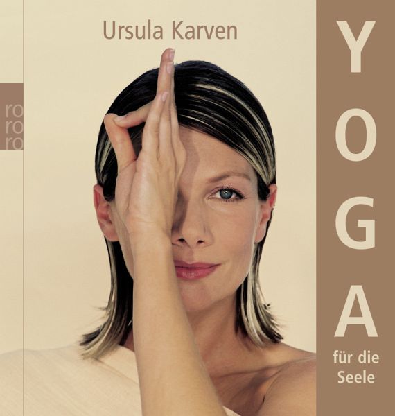 Yoga Fur Die Seele Von Ursula Karven Als Taschenbuch Portofrei Bei Bucher De