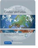 Meyers großer Weltatlas. Der Atlas des 21. Jahrhunderts [plus CD-ROM mit elektronischem Atlas.