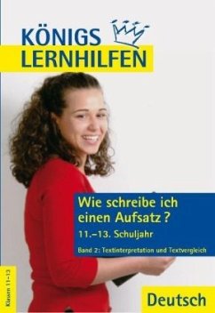 Wie schreibe ich einen Aufsatz?, 11.-13. Schuljahr - Möbius, Thomas