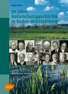 50 Jahre Naturschutzgeschichte in Baden-Württemberg - Häcker, Bärbel