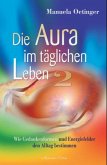 Die Aura im täglichen Leben