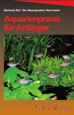 Aquarienpraxis für Anfänger - Ott, Gerhard;Herrmann, Hans-Joachim