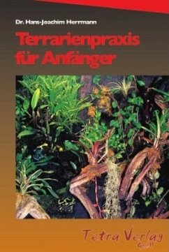 Terrarienpraxis für Anfänger - Herrmann, Hans-Joachim