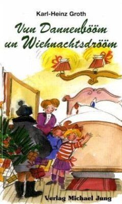 Vun Dannenbööm un Wiehnachtsdrööm - Groth, Karl-Heinz