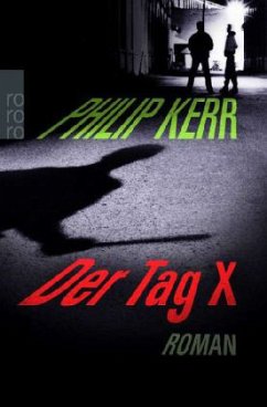 Der Tag X, Sonderausgabe - Kerr, Philip