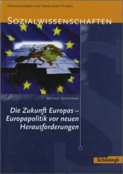 Cover Die Zukunft Europas - Europapolitik vor neuen Herausforderungen, Neubearbeitung