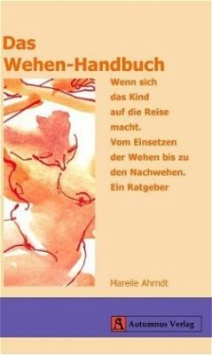 Das Wehen-Handbuch - Ahrndt, Mareile