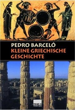 Kleine griechische Geschichte - Barceló, Pedro