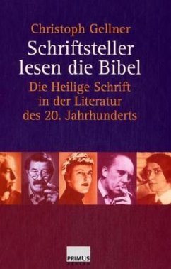 Schriftsteller lesen die Bibel - Gellner, Christoph